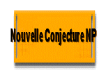 Nouvelle Conjecture NP