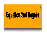 Equation 2nd Degrés