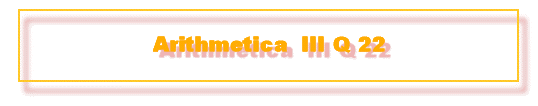 Arithmetica  III Q 22