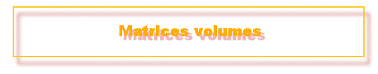 Matrices volumes